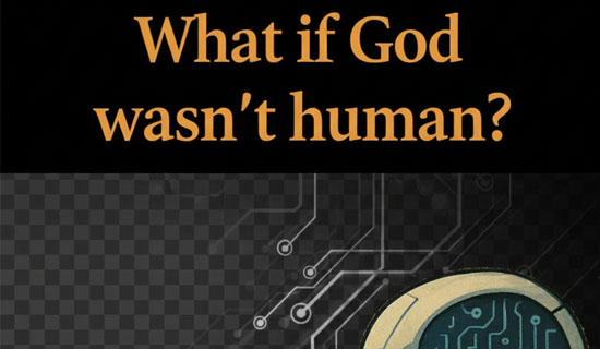 What if God wasn't human?